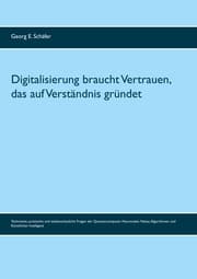 Cover von Digitalisierung braucht Vertrauen, das auf Verständnis gründet