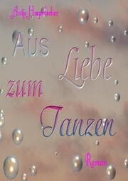 Cover von Aus Liebe zum Tanzen