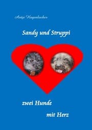 Cover von Sandy und Struppi - zwei Hunde mit Herz