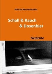 Cover von Schall & Rauch & Dosenbier