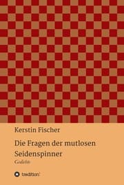 Cover von Die Fragen der mutlosen Seidenspinner