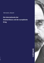 Cover von Die Internationale der Arbeiterklasse und der europäische Krieg