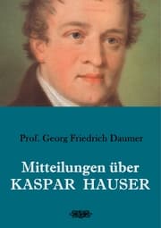 Cover von Mitteilungen über Kaspar Hauser