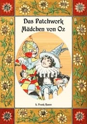 Cover von Das Patchwork-Mädchen von Oz - Die Oz-Bücher Band 7