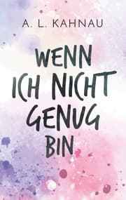 Cover von Wenn ich nicht genug bin