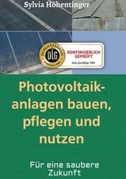 Cover von Photovoltaikanlagen bauen, pflegen und nützen!