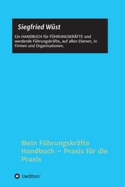Cover von Mein Führungskräfte Handbuch - Praxis für die Praxis