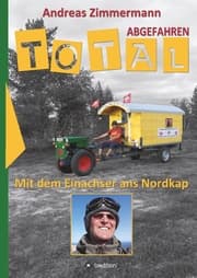 Cover von Total abgefahren - Mit dem Einachser ans Nordkap
