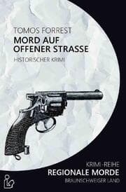 Cover von MORD AUF OFFENER STRASSE - REGIONALE MORDE