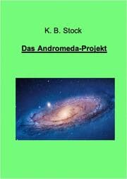 Cover von Das Andromeda-Projekt