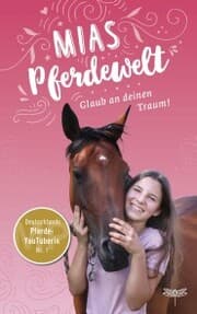 Cover von Mias Pferdewelt - Glaub an deinen Traum