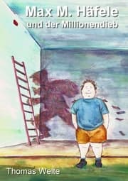Cover von Max M. Häfele und der Millionendieb