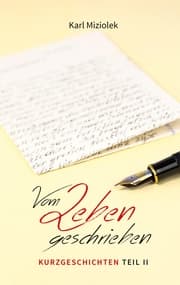 Cover von Vom Leben geschrieben - Kurzgeschichten Teil II