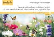 Cover von Trauma und pathogene Erinnerungen: Traumasensible Arbeit mit Kindern und Jugendlichen