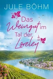 Cover von Das Weingut im Tal der Loreley