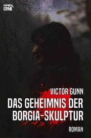 Cover von DAS GEHEIMNIS DER BORGIA-SKULPTUR