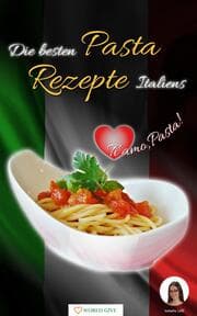 Cover von Pasta Rezepte - Die besten Pasta Rezepte Italiens Ti amo, Pasta!