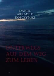 Cover von Unterwegs auf dem Weg zum Leben