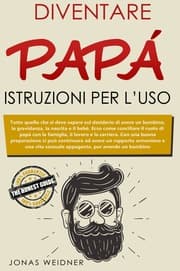 Cover von Diventare papà: istruzioni per l'uso