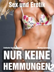 Cover von Nur keine Hemmungen - Erotische Sex-Geschichten