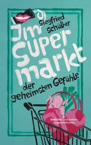 Cover von Im Supermarkt der geheimsten Gefühle