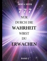 Cover von 777 Nur durch die Wahrheit wirst du Erwachen