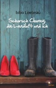 Cover von Schorsch Clooney, die Landluft und ich