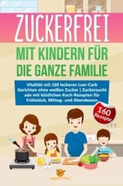 Cover von Zuckerfrei mit Kindern für die ganze Familie