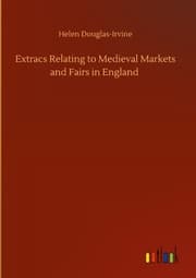 Cover von Extracs Relating to Medieval Markets and Fairs in England