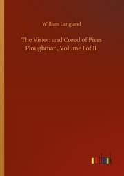 Cover von The Vision and Creed of Piers Ploughman, Volume I of II