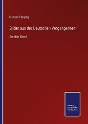 Cover von Bilder aus der Deutschen Vergangenheit