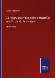 Cover von Die historischen Volkslieder der Deutschen vom 13. bis 16. Jahrhundert