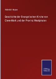 Cover von Geschichte der Evangelischen Kirche von Cleve-Mark und der Provinz Westphalen