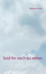 Cover von Seid Ihr noch zu retten