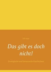 Cover von Das gibt es doch nicht!
