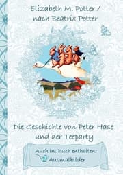 Cover von Die Geschichte von Peter Hase und der Teeparty (inklusive Ausmalbilder, deutsche Erstveröffentlichung! )