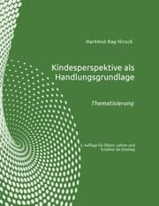 Cover von Kindesperspektive als Handlungsgrundlage