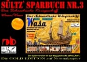 Cover von Sültz' Sparbuch Nr.3 - Das Schwedische Kriegsschiff Wasa/Vasa als Modell mit Infos zum Museum und zur Geschichte