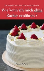 Cover von Wie kann ich mich ohne Zucker ernähren?