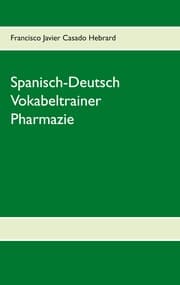 Cover von Spanisch-Deutsch Vokabeltrainer Pharmazie