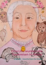Cover von Oma Lillis wundervolle Traumreisen im Winter