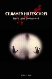 Cover von STUMMER HILFESCHREI - Mord oder Selbstmord