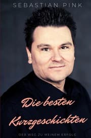 Cover von Die besten Kurzgeschichten - Der Weg zu meinem Erfolg