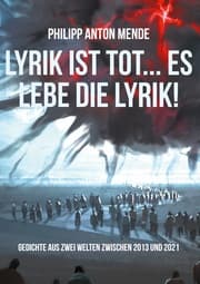 Cover von Lyrik ist tot... Es lebe die Lyrik!