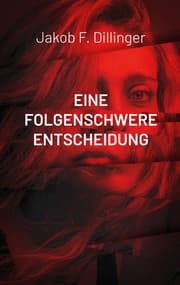 Cover von Eine Folgenschwere Entscheidung