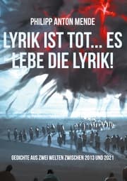 Cover von Lyrik ist tot... Es lebe die Lyrik!