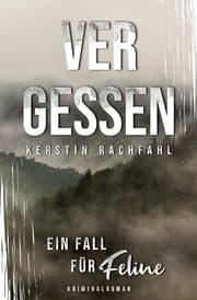 Cover von Ein Fall für Feline: Vergessen