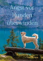 Cover von Angst vor Hunden überwinden