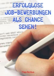 Cover von Erfolglose Job-Bewerbungen als Chance sehen!
