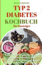 Cover von Typ 2 Diabetes Kochbuch für Einsteiger